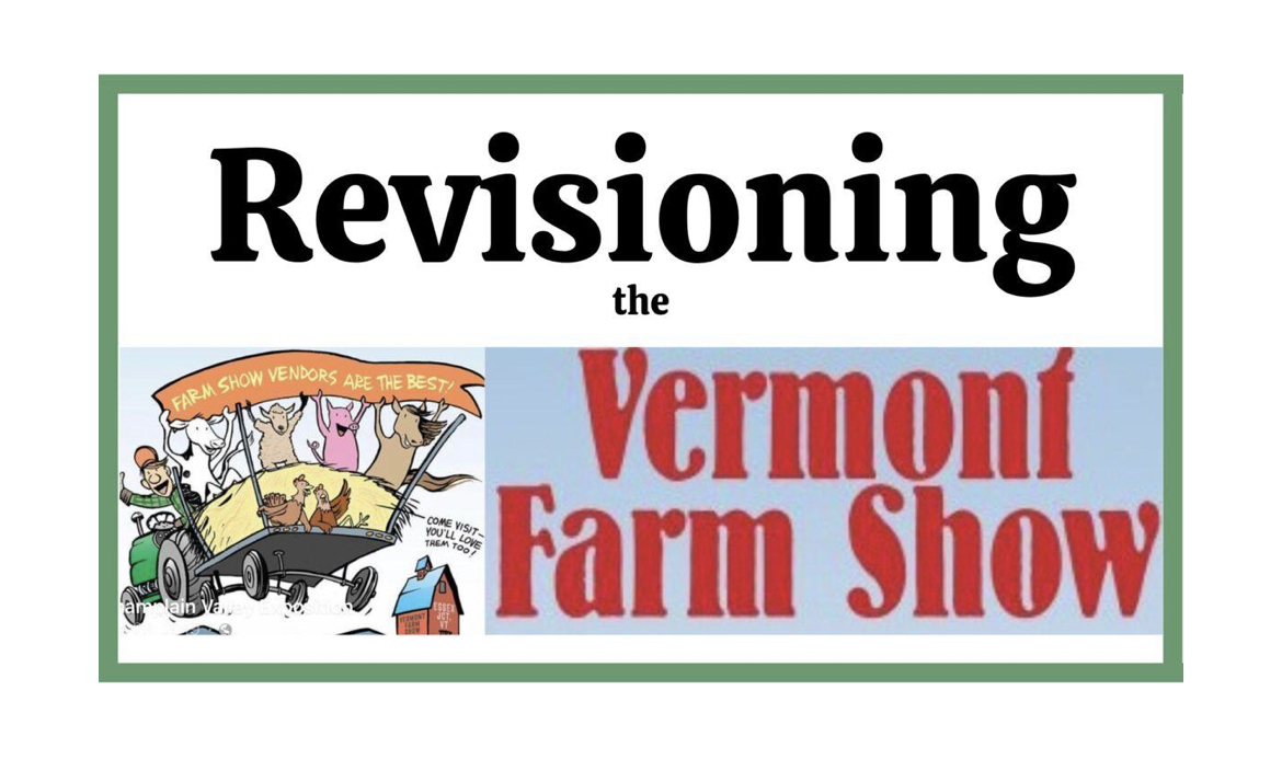 Vermont Farm Show Revisioning Scope of Work Released VT Farm to Plate