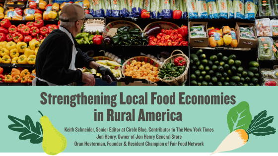 Strengthening Local Food Economies in Rural America event poster. Shows a person shopping in the produce section of a grocery store