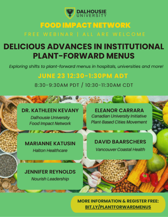 Poster for free webinar. Delicious Advances in Institutional Plant-Forward Menus. Exploring shifts to plant-forward menus in hospitals, universities, and more! June 23 11:30 - 12:30 EST