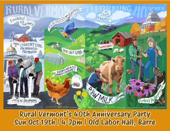 Rural Vermont Celebrating 40 Years Event Poster. Sun Oct 19th. 4 - 7 pm. Old Labor Hall. Barre.